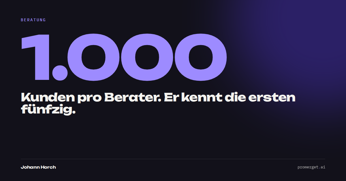 Ein Berater, tausend Kunden. Sie kennen die ersten fünfzig.