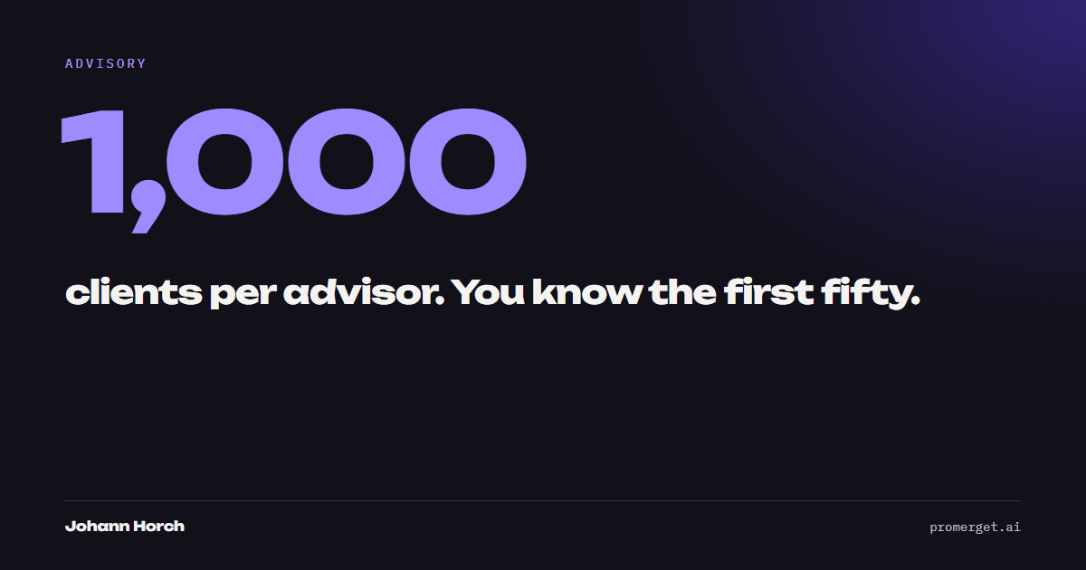 One advisor, a thousand clients. You know the first fifty.