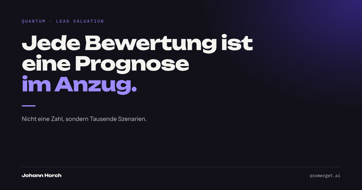 Jede Bewertung ist eine Prognose im Anzug.