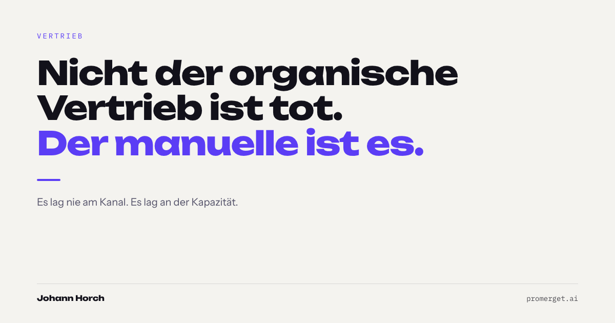 Nicht der organische Vertrieb ist tot. Der manuelle ist es.